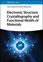 E-book, Electronic Structure Crystallography and Functional Motifs of Materials, Wiley-VCH