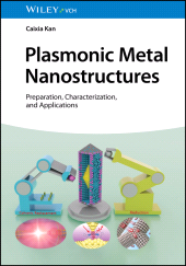 E-book, Plasmonic Metal Nanostructures : Preparation, Characterization, and Applications, Wiley-VCH