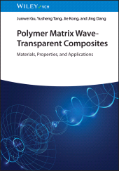 E-book, Polymer Matrix Wave-Transparent Composites : Materials, Properties, and Applications, Wiley-VCH