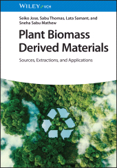E-book, Plant Biomass Derived Materials : Sources, Extractions, and Applications, Wiley-VCH