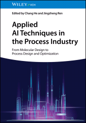 E-book, Applied AI Techniques in the Process Industry : From Molecular Design to Process Design and Optimization, Wiley-VCH