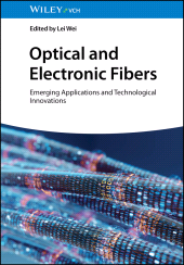eBook, Optical and Electronic Fibers : Emerging Applications and Technological Innovations, Wiley-VCH