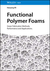 E-book, Functional Polymer Foams : Green Fabrication Methods, Performance and Applications, Wiley-VCH