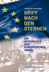 E-book, Griff nach den Sternen : Die Geschichte der Europäischen Union, Verlag Friedrich Pustet