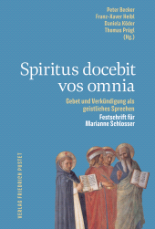 E-book, Spiritus docebit vos omnia : Gebet und Verkündigung als geistliches Sprechen. Festschrift für Marianne Schlosser, Verlag Friedrich Pustet