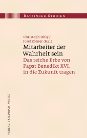 eBook, Mitarbeiter der Wahrheit sein : Das reiche Erbe von Papst Benedikt XVI. in die Zukunft tragen, Verlag Friedrich Pustet
