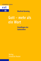 E-book, Gott - mehr als ein Wort : Grundlagen der Gotteslehre, Verlag Friedrich Pustet