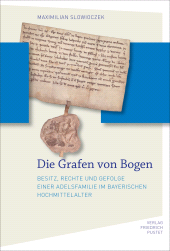 eBook, Die Grafen von Bogen : Besitz, Rechte und Gefolge einer Adelsfamilie im bayerischen Hochmittelalter, Verlag Friedrich Pustet