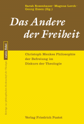 eBook, Das Andere der Freiheit : Christoph Menkes Philosophie der Befreiung im Diskurs der Theologie, Verlag Friedrich Pustet