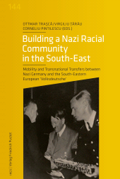 E-book, Building a Nazi Racial Community in the South-East : Mobility and Transnational Transfers between Nazi Germany and the South-Eastern European "Volksdeutsche", Verlag Friedrich Pustet