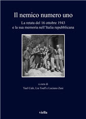 E-book, "Il nemico numero uno" : la retata antiebraica del 16 ottobre 1943 e la sua memoria nell'Italia repubblicana, Viella