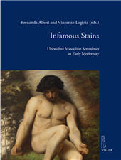 E-book, Infamous stains : unbridled in masculine sexualities in early modernity, Viella