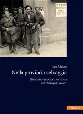 E-book, Nella provincia selvaggia : giustizia, vendetta e memoria nel "triangolo rosso", Viella