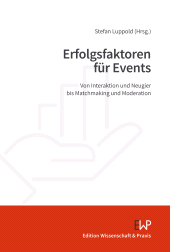 E-book, Erfolgsfaktoren für Events : Von Interaktion und Neugier bis Matchmaking und Moderation, Verlag Wissenschaft & Praxis