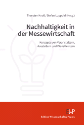 E-book, Nachhaltigkeit in der Messewirtschaft : Konzepte von Veranstaltern, Ausstellern und Dienstleistern, Verlag Wissenschaft & Praxis