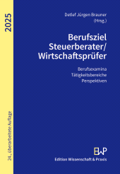 E-book, Berufsziel Steuerberater-Wirtschaftsprüfer 2025 : Berufsexamina, Tätigkeitsbereiche, Perspektive, Verlag Wissenschaft & Praxis