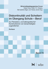 E-book, Diskontinuität und Scheitern im Übergang Schule - Beruf : Zur Persistenz 'normalbiografischer' Konstruktionen von benachteiligten Jugendlichen, wbv Publication