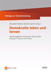 E-book, Demokratie leben und lernen : Handlungsfelder schulischer Demokratiebildung in Theorie und Praxis, wbv Publikation