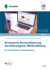 E-book, KI-basierte Personalisierung berufsbezogener Weiterbildung : Ein Praxisleitfaden für Bildungsanbieter, wbv Publikation