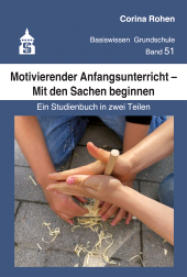 E-book, Motivierender Anfangsunterricht -Mit den Sachen beginnen : Ein Studienbuch in zwei Teilen, wbv Publikation
