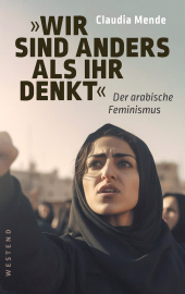 E-book, Wir sind anders, als ihr denkt : Der arabische Feminismus, Westend Verlag