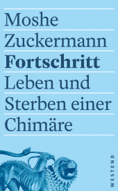 E-book, Fortschritt : Leben und Sterben einer Chimäre, Westend Verlag