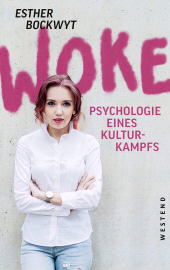 E-book, Woke : Psychologie eines Kulturkampfs, Westend Verlag