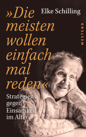 E-book, "Die meisten wollen einfach mal reden" : Strategien gegen Einsamkeit im Alter, Westend Verlag