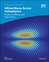 E-book, Alfvén Waves Across Heliophysics : Progress, Challenges, and Opportunities, Wiley