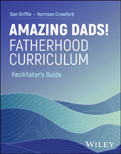 E-book, Amazing Dads! Fatherhood Curriculum, Facilitator's Guide, Wiley