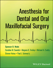 eBook, Anesthesia for Dental and Oral Maxillofacial Surgery, Wade, Spencer D., Wiley