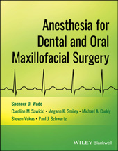 E-book, Anesthesia for Dental and Oral Maxillofacial Surgery, Wade, Spencer D., Wiley