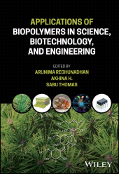 E-book, Applications of Biopolymers in Science, Biotechnology, and Engineering, Wiley