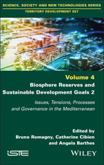 eBook, Biosphere Reserves and Sustainable Development Goals 2 : Issues, Tensions, Processes and Governance in the Mediterranean, Wiley