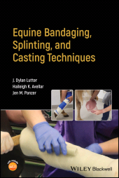 E-book, Equine Bandaging, Splinting, and Casting Techniques, Wiley