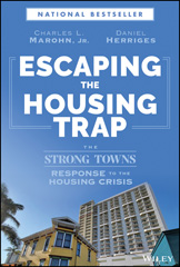 eBook, Escaping the Housing Trap : The Strong Towns Response to the Housing Crisis, Wiley