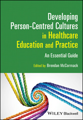 eBook, Developing Person-Centred Cultures in Healthcare Education and Practice : An Essential Guide, Wiley