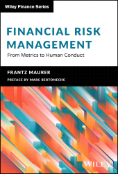 eBook, Financial Risk Management : From Metrics to Human Conduct, Wiley