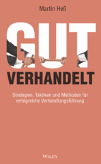 eBook, Gut verhandelt : Strategien, Taktiken und Methoden für erfolgreiche Verhandlungsführung, Wiley