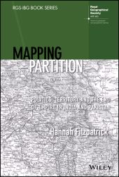 E-book, Mapping Partition : Politics, Territory and the End of Empire in India and Pakistan, Wiley