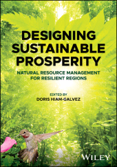 E-book, Designing Sustainable Prosperity : Natural Resource Management for Resilient Regions, John Wiley & Sons