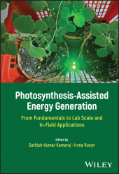 E-book, Photosynthesis-Assisted Energy Generation : From Fundamentals to Lab Scale and In-Field Applications, John Wiley & Sons