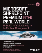 E-book, Microsoft SharePoint Premium in the Real World : Bringing Practical Cloud AI to Content Management, John Wiley & Sons