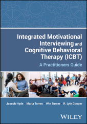 E-book, Integrated Motivational Interviewing and Cognitive Behavioral Therapy (ICBT) : A Practitioners Guide, John Wiley & Sons