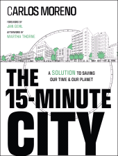 eBook, The 15-Minute City : A Solution to Saving Our Time and Our Planet, John Wiley & Sons