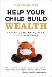 eBook, Help Your Child Build Wealth : A Parent's Guide to Teaching Children to Be Successful Investors, John Wiley & Sons