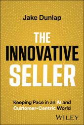 eBook, The Innovative Seller : Keeping Pace in an AI and Customer-Centric World, John Wiley & Sons