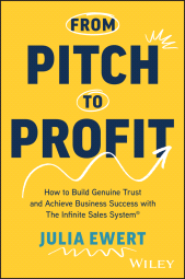 eBook, From Pitch to Profit : How to Build Genuine Trust and Achieve Business Success with The Infinite Sales System, John Wiley & Sons
