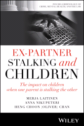 eBook, Ex-Partner Stalking and Children : The Impact on Children When One Parent is Stalking the Other, John Wiley & Sons