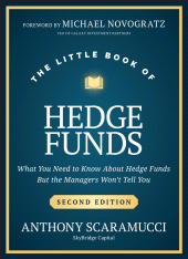 eBook, The Little Book of Hedge Funds : What You Need to Know About Hedge Funds, but the Managers Won't Tell You, John Wiley & Sons